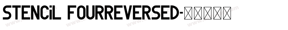 Stencil FourReversed字体转换